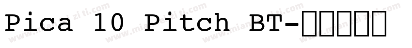 Pica 10 Pitch BT字体转换